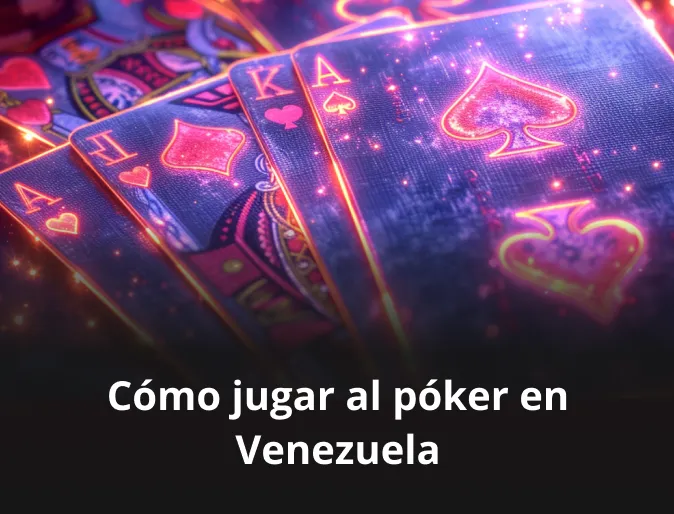 Cómo jugar al póker en Venezuela