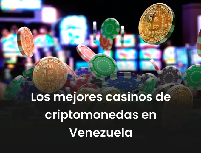 Los mejores casinos de criptomonedas en Venezuela